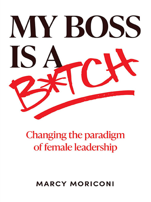 Title details for My Boss is a Bitch by Marcy Moriconi - Available